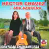 Hector Chavez & Ada Azucena - Identidad Chamamecera
